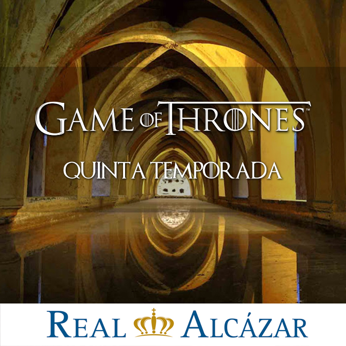 Juegos de Tronos Real Alcazar de Sevilla